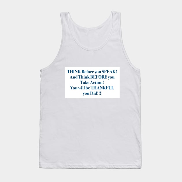 THINK Before you Speak! Tank Top by ZerO POint GiaNt